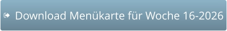Download Menükarte für Woche 16-2026