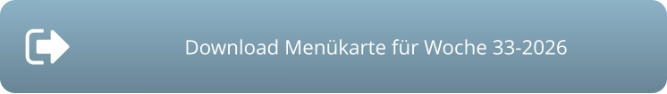 Download Menükarte für Woche 33-2026