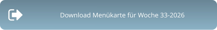 Download Menükarte für Woche 33-2026